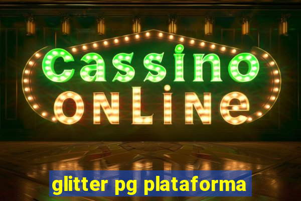 glitter pg plataforma